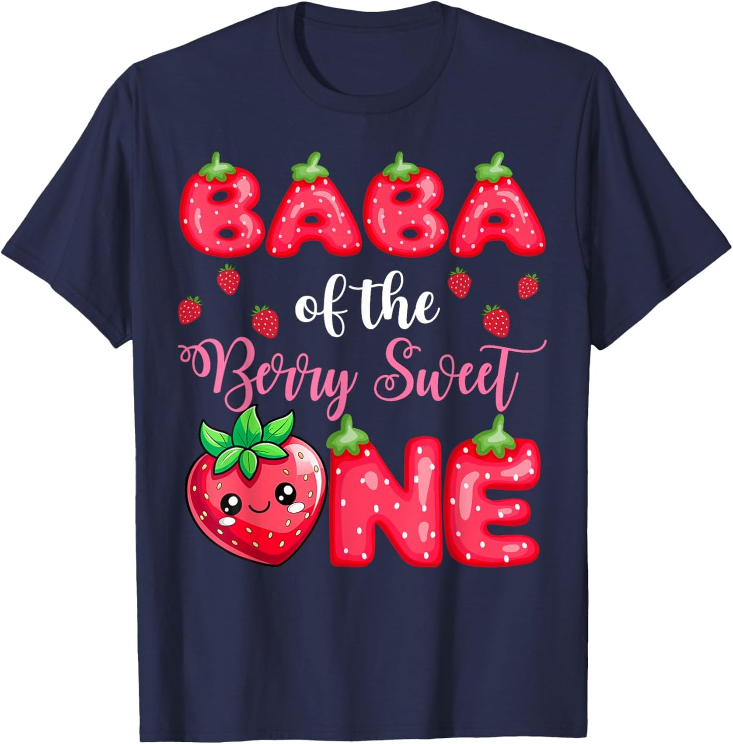 Baba Of The Berry Sweet One 1St Birthday Strawberry T-Shirt - T-Shirt | Navy