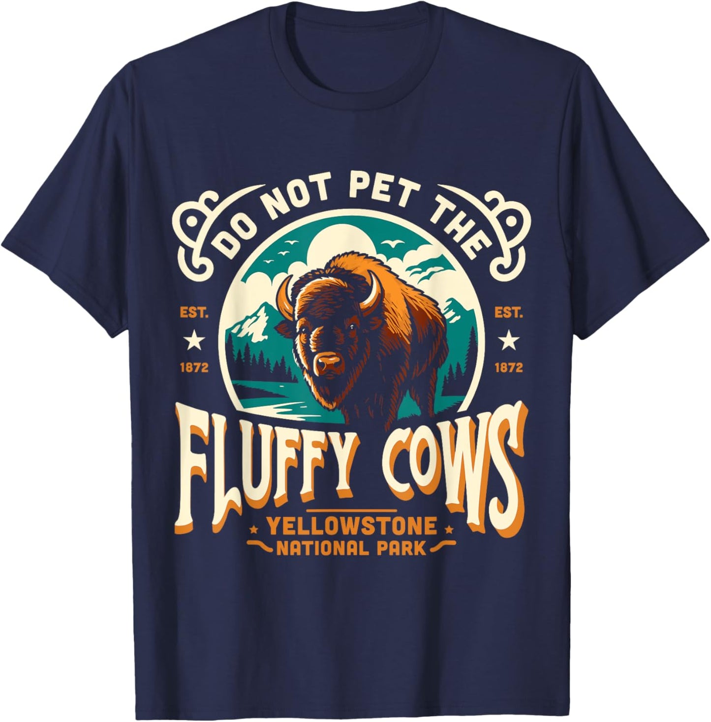 Do Not Pet The Fluffy Cows Yellowstone National Park T-Shirt - T-Shirt | Navy