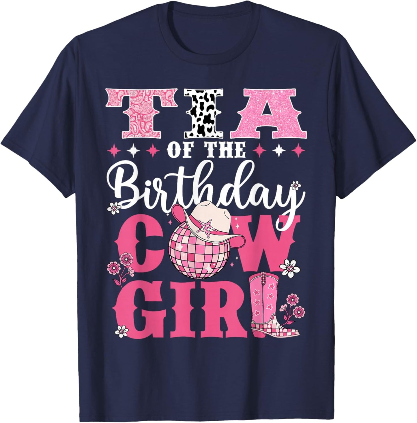 Tia Of The Birthday Cow-Girl Western Rodeo Bday Party T-Shirt - T-Shirt | Navy