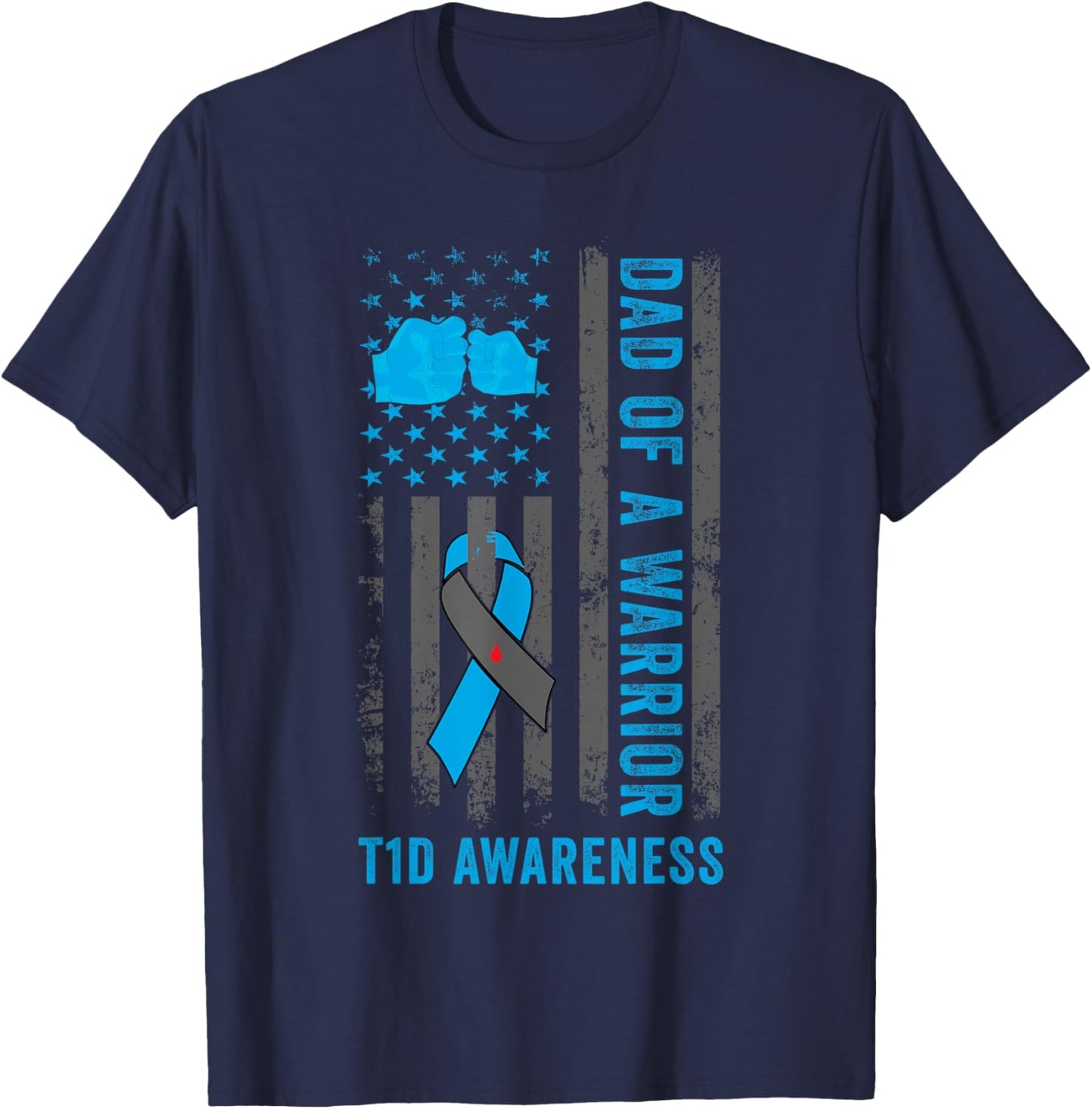 Dad Of A T1D Warrior Diabetic Type 1 Diabetes Awareness T-Shirt - T-Shirt | Navy