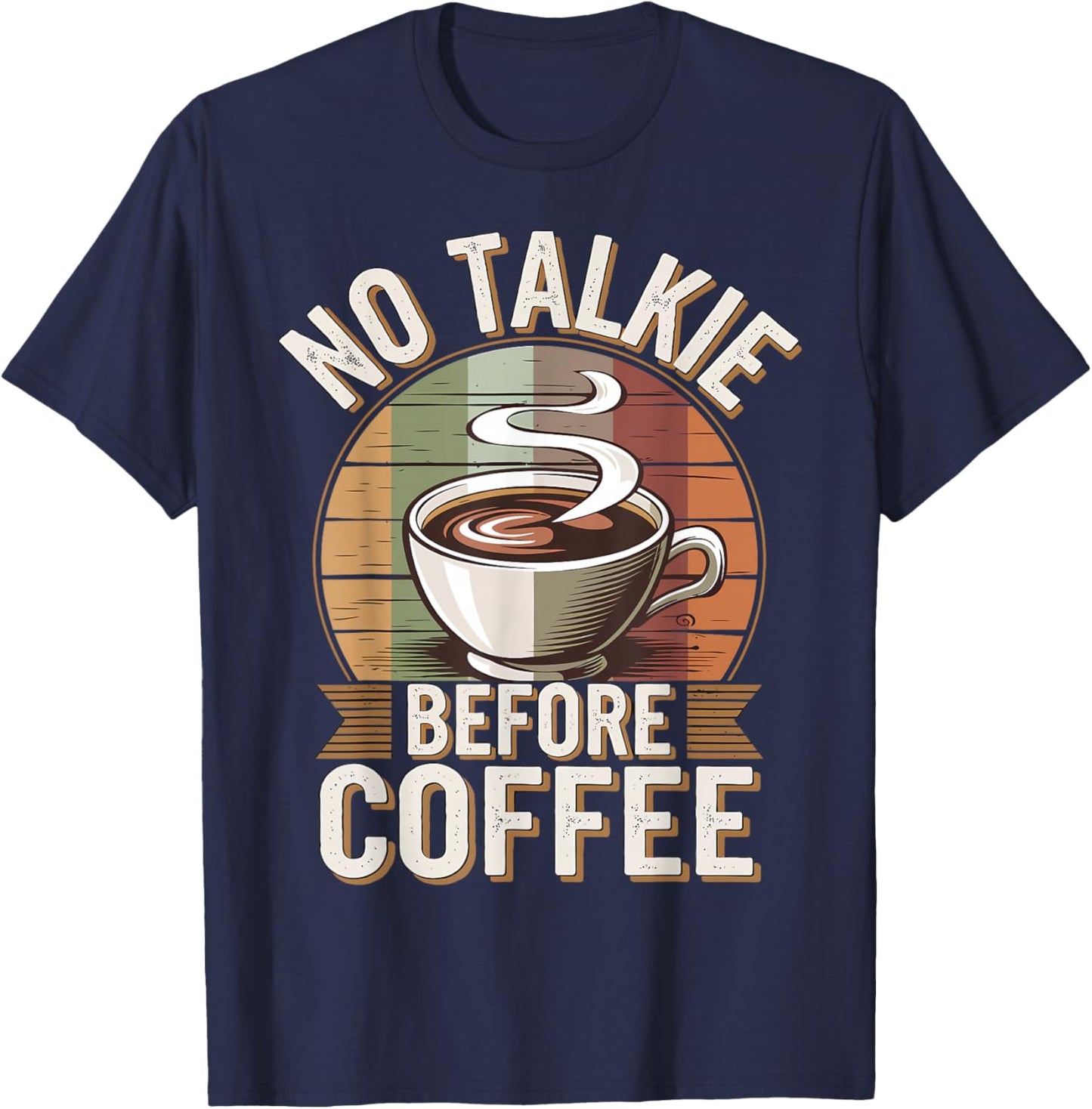 No Talkie Before Coffee T-Shirt - T-Shirt | Navy