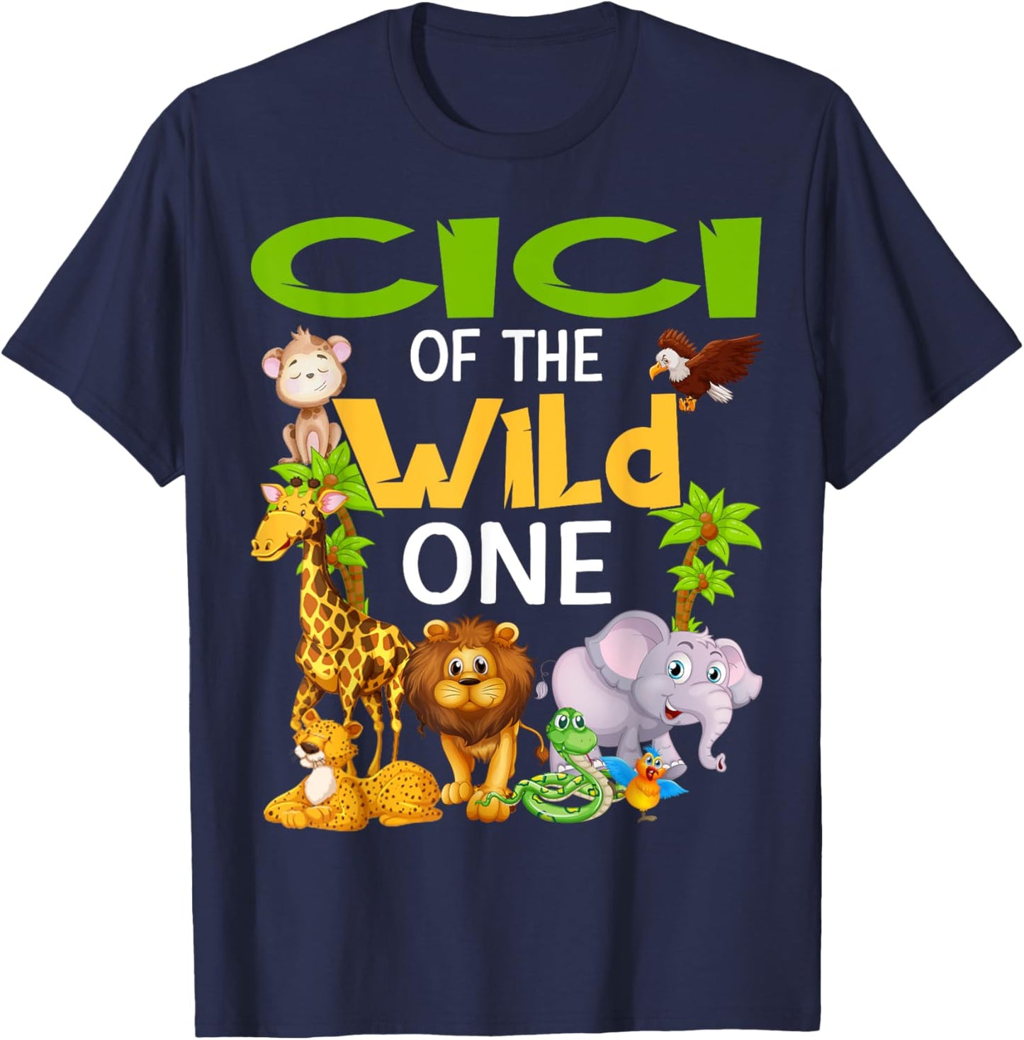Cici Of The Wild One Zoo Birthday Safari Family T-Shirt - T-Shirt | Navy