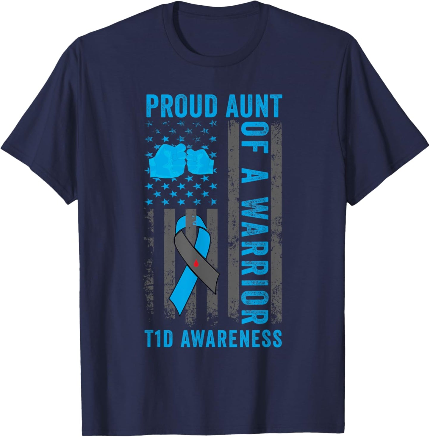 Proud Aunt Of A T1D Warrior Type 1 Diabetes Awareness T-Shirt - T-Shirt | Navy