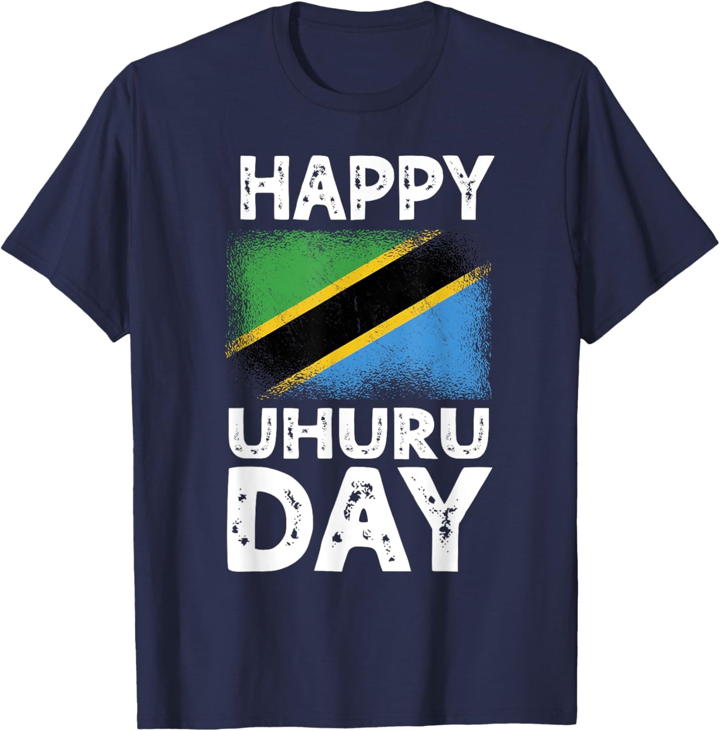Happy Uhuru Day Independence Day Tanzania Tanzanian Roots T-Shirt - T-Shirt | Navy