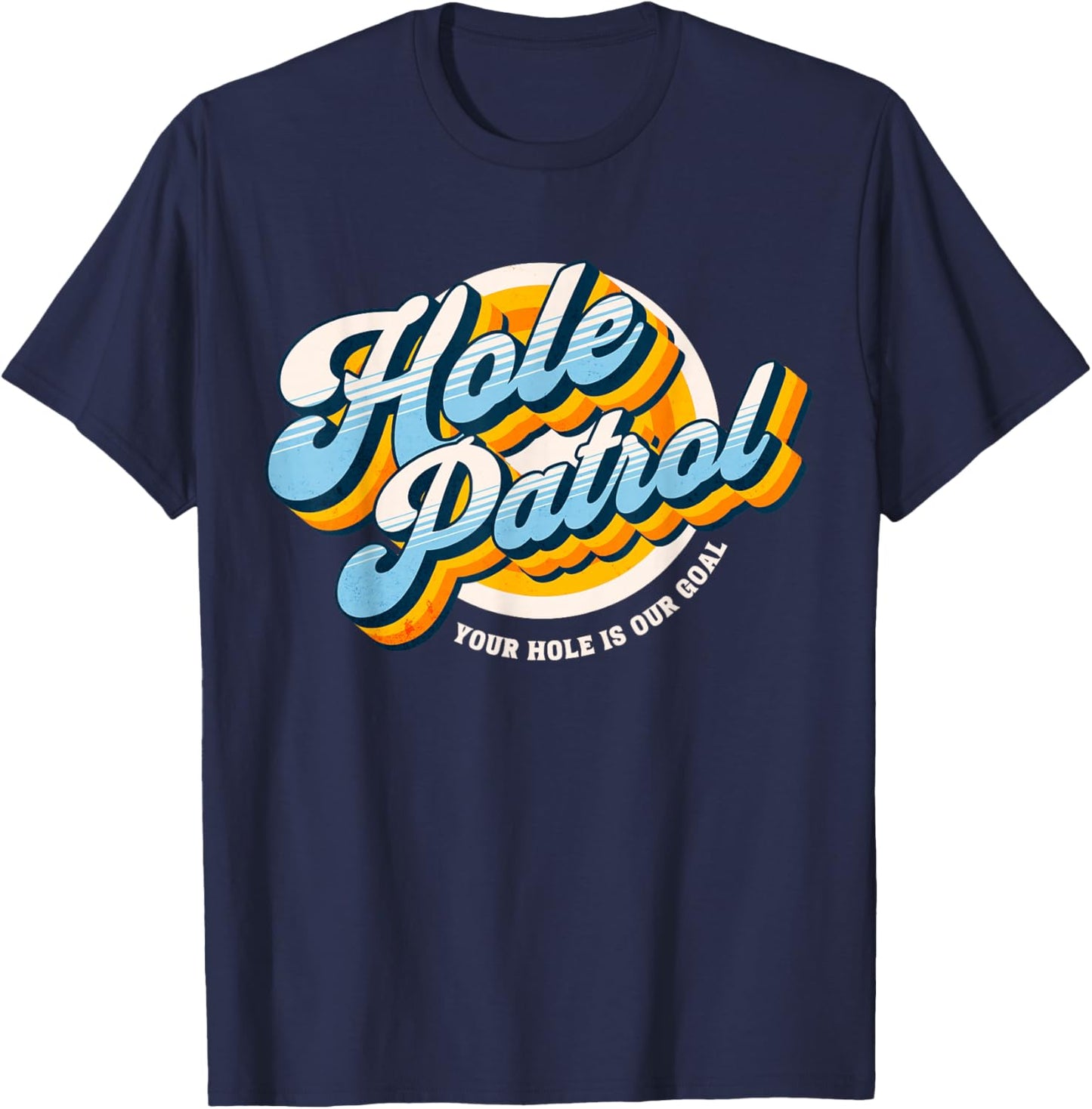 Funny Matching Cornhole Uniforms Hole Patrol Cornhole Team T-Shirt - T-Shirt | Navy
