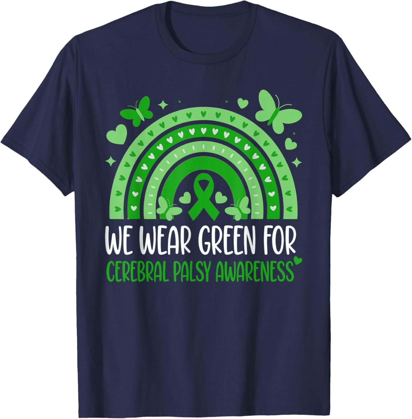 We Wear Green Cerebral Palsy Awareness Rainbow Ribbon T-Shirt - T-Shirt | Navy