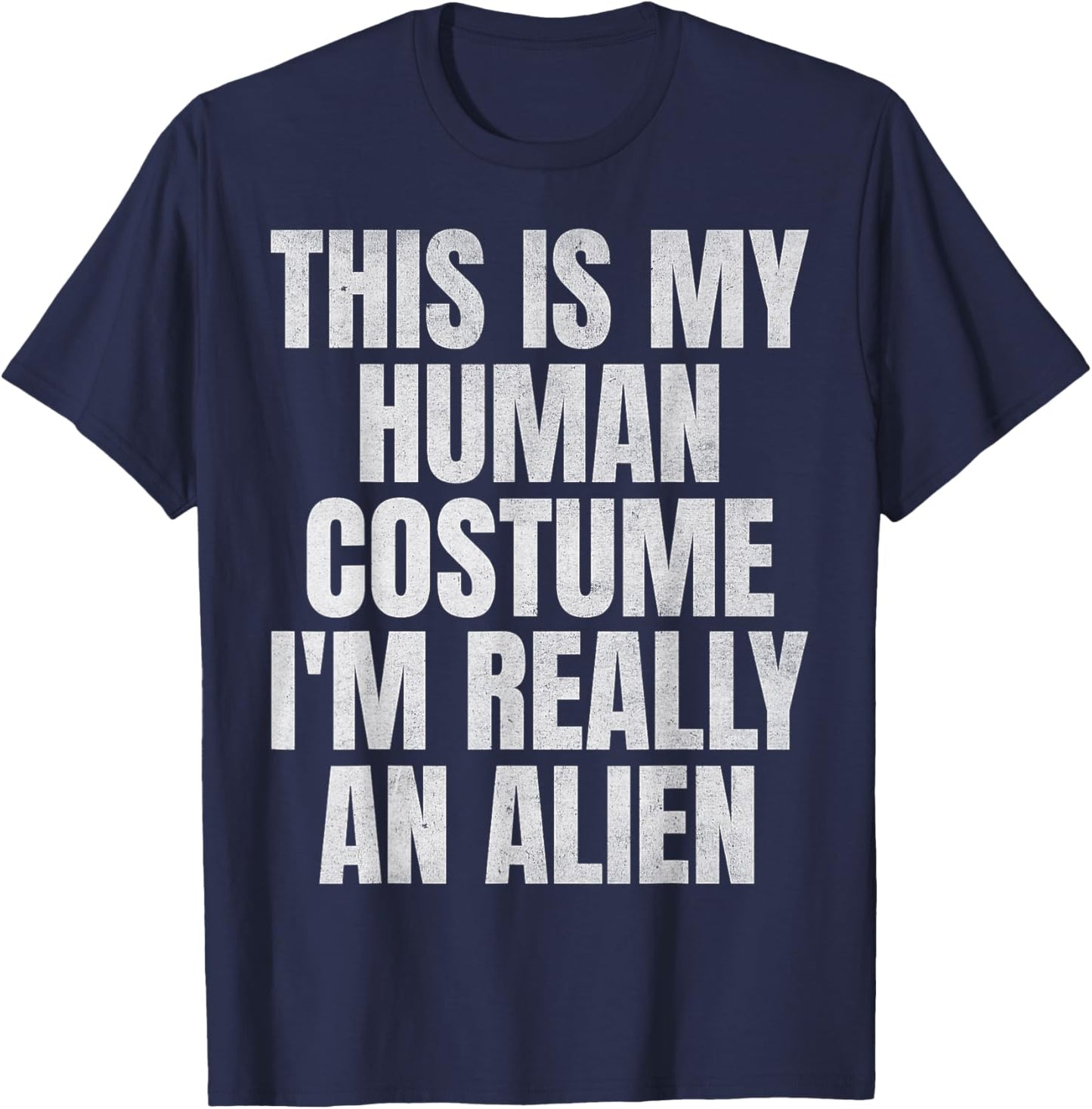 This Is My Human Costume Funny Lazy Halloween Alien Costume T-Shirt - T-Shirt | Navy