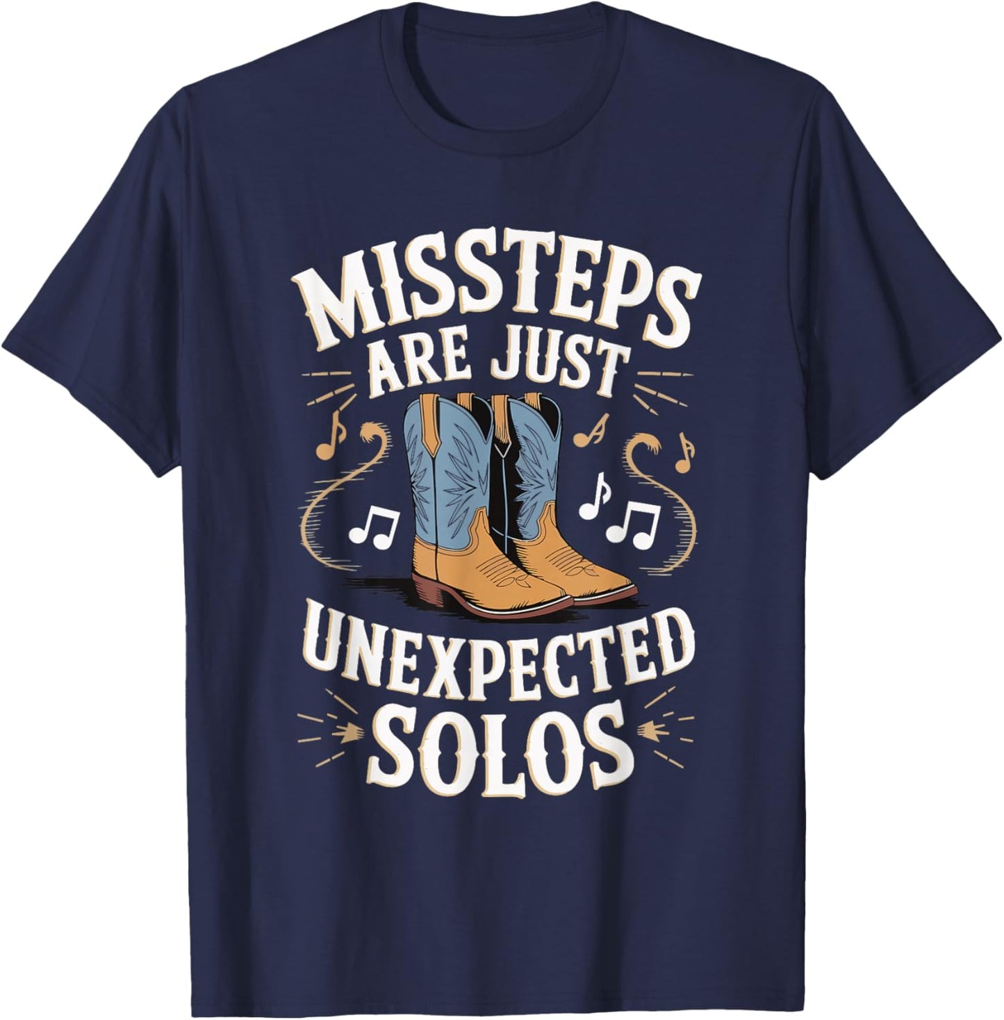 Missteps Are Just Unexpected Solos T-Shirt - T-Shirt | Navy