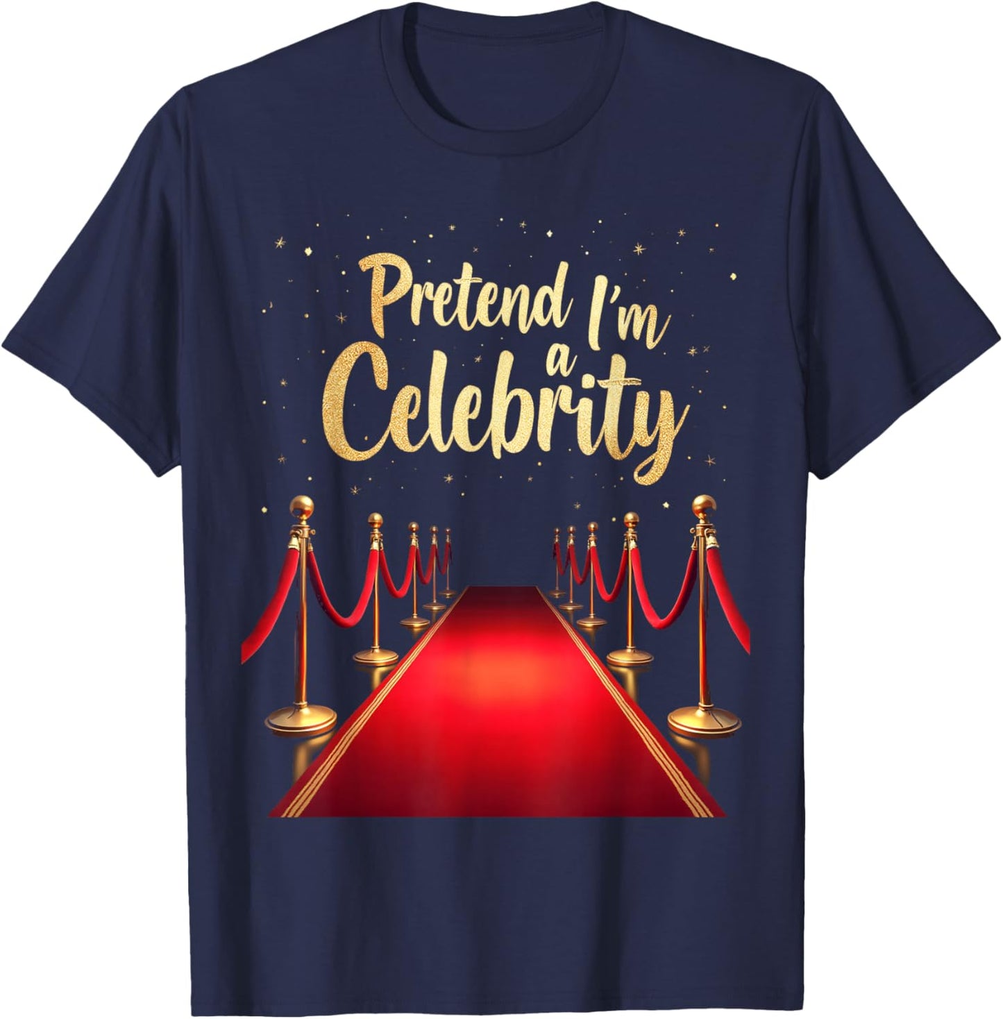 Pretend I'm A Celebrity Red Carpet T-Shirt - T-Shirt | Navy