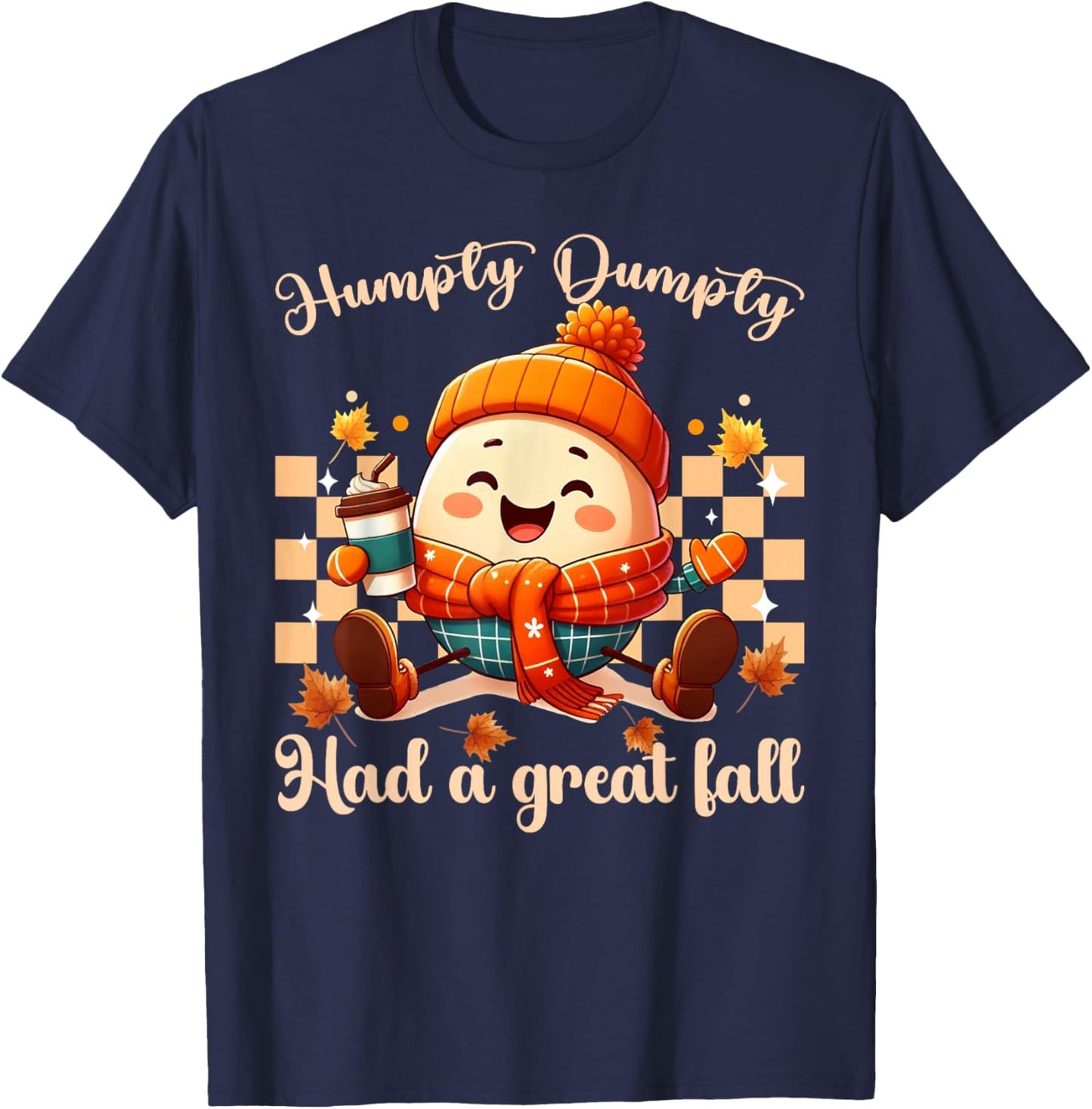 Funny Humpty Dumpty Had A Great Fall autumn men, women T-Shirt - T-Shirt | Navy