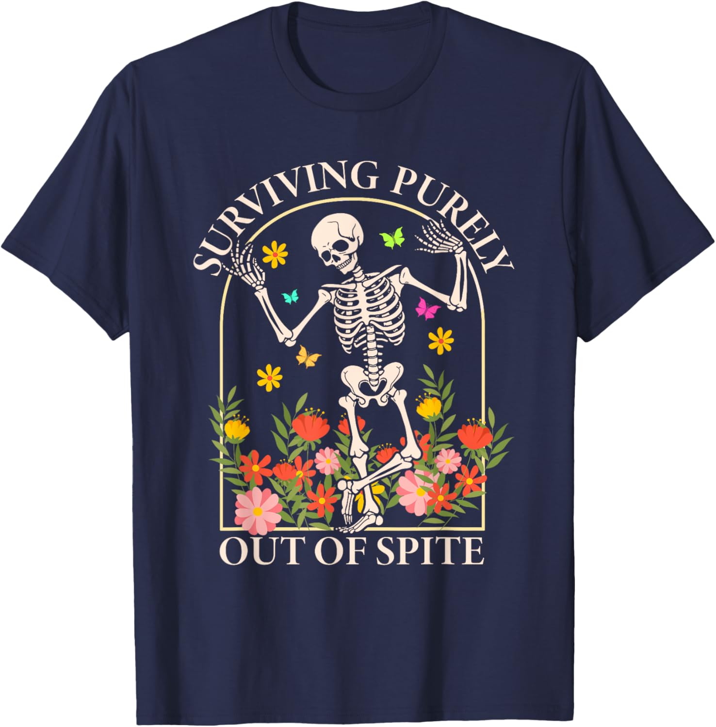 Surviving Purely Out Of Spite Funny Dancing Floral Skeleton T-Shirt - T-Shirt | Navy