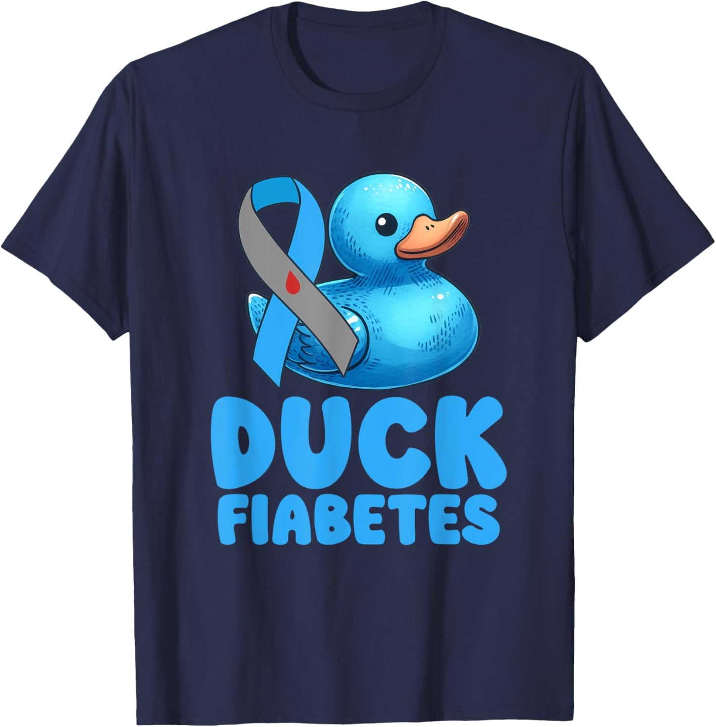 Funny Diabetes Awareness I Duck Fiabetes I Cool Rubber Duck T-Shirt - T-Shirt | Navy