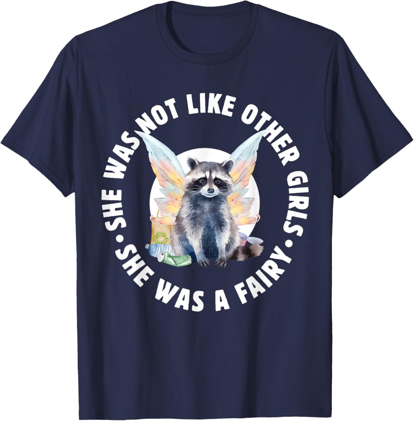 Not Like Other Girls She Was A Fairy Trash Core Funny T-Shirt - T-Shirt | Navy
