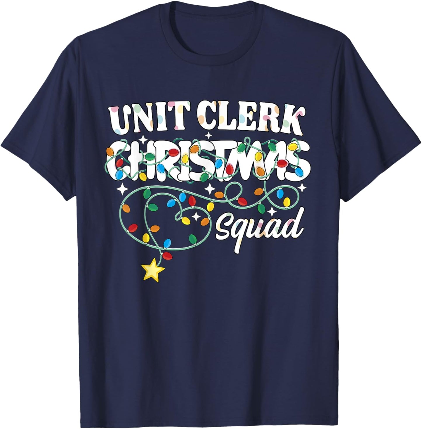 Unit Clerk Christmas Squad Health Unit Clerk Xmas Lights T-Shirt - T-Shirt | Navy