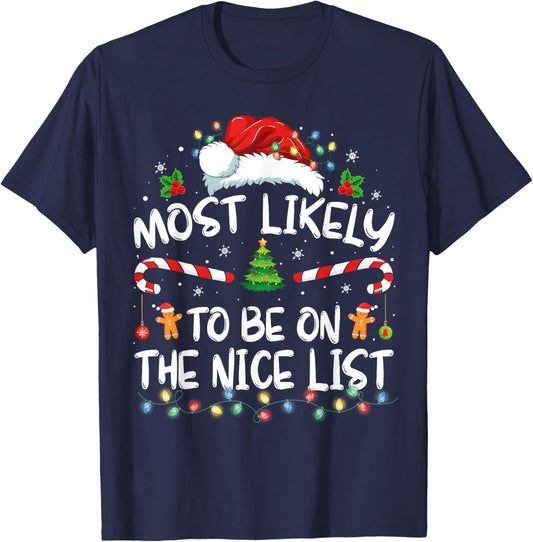 Most Likely To Be On The Nice List Funny Christmas Holiday T-Shirt - T-Shirt | Navy