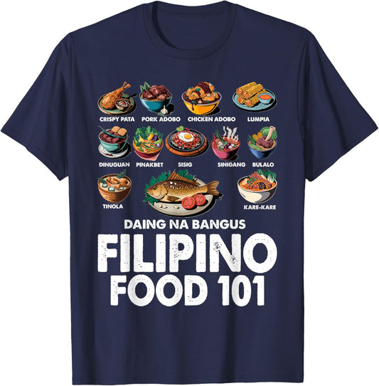 Filipino Food 101 Popular Pinoy Food Funny Cool Filipino T-Shirt - T-Shirt | Navy