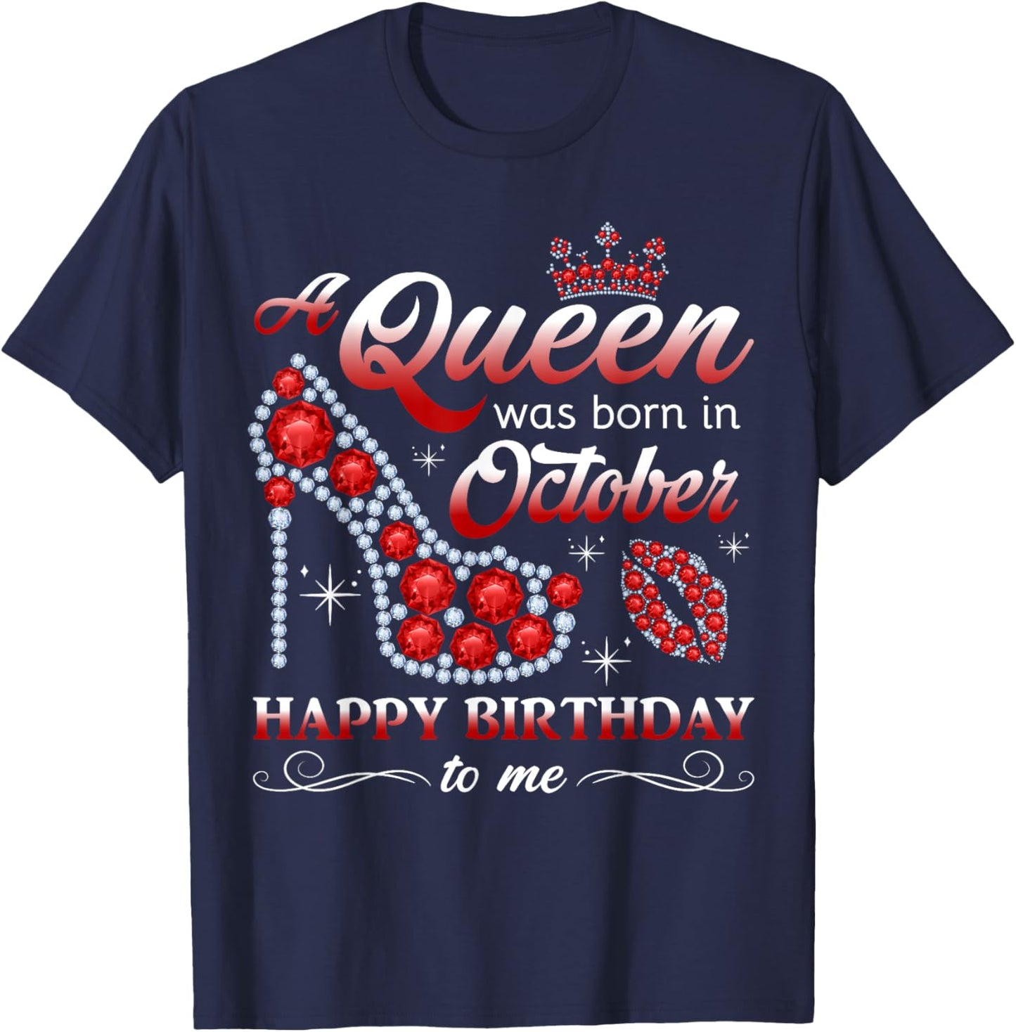 Queen Was Born in October Women Girl Ladies October Birthday T-Shirt - T-Shirt | Navy