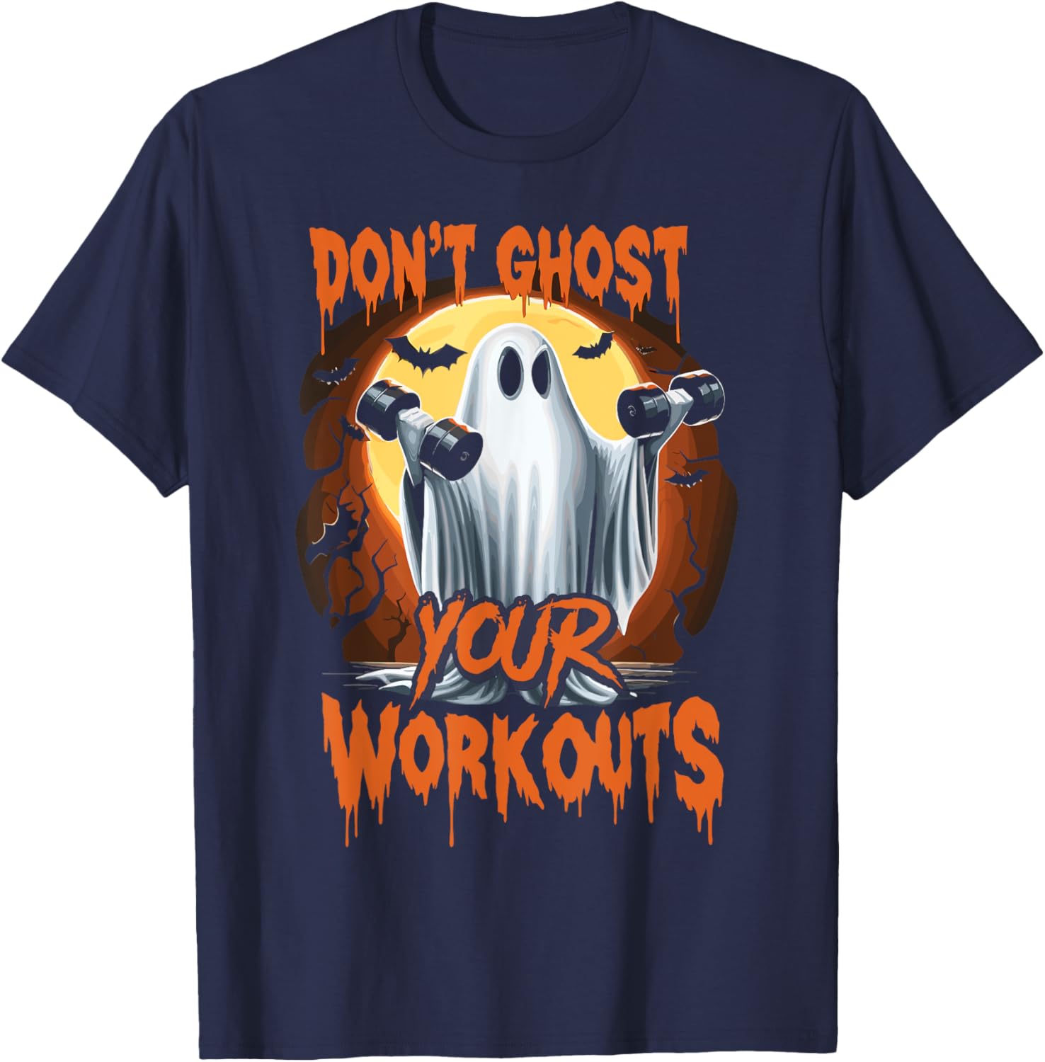 Halloween Gym Don’T Ghost Your Workouts Halloween Workout T-Shirt - T-Shirt | Navy