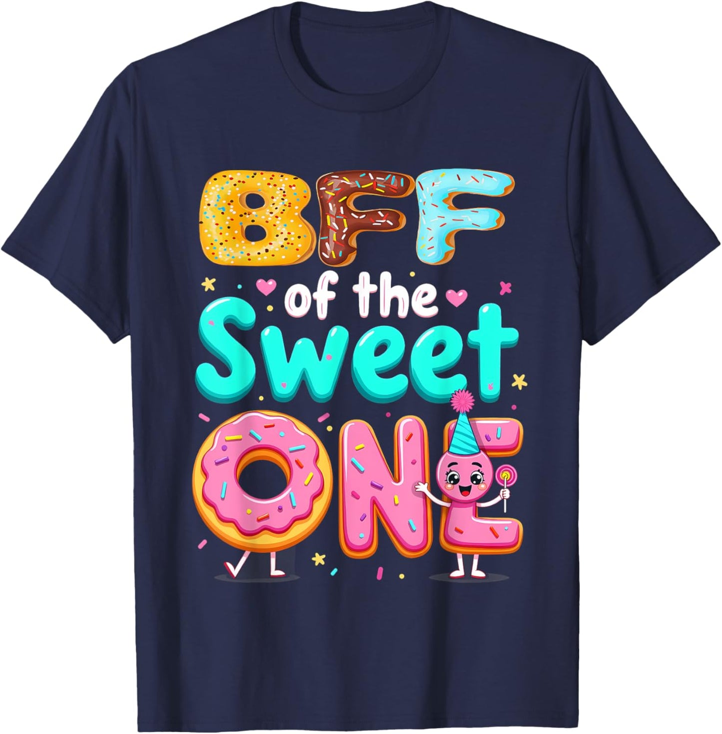 1st Birthday Donut Friend BFF Of The Sweet One T-Shirt - T-Shirt | Navy