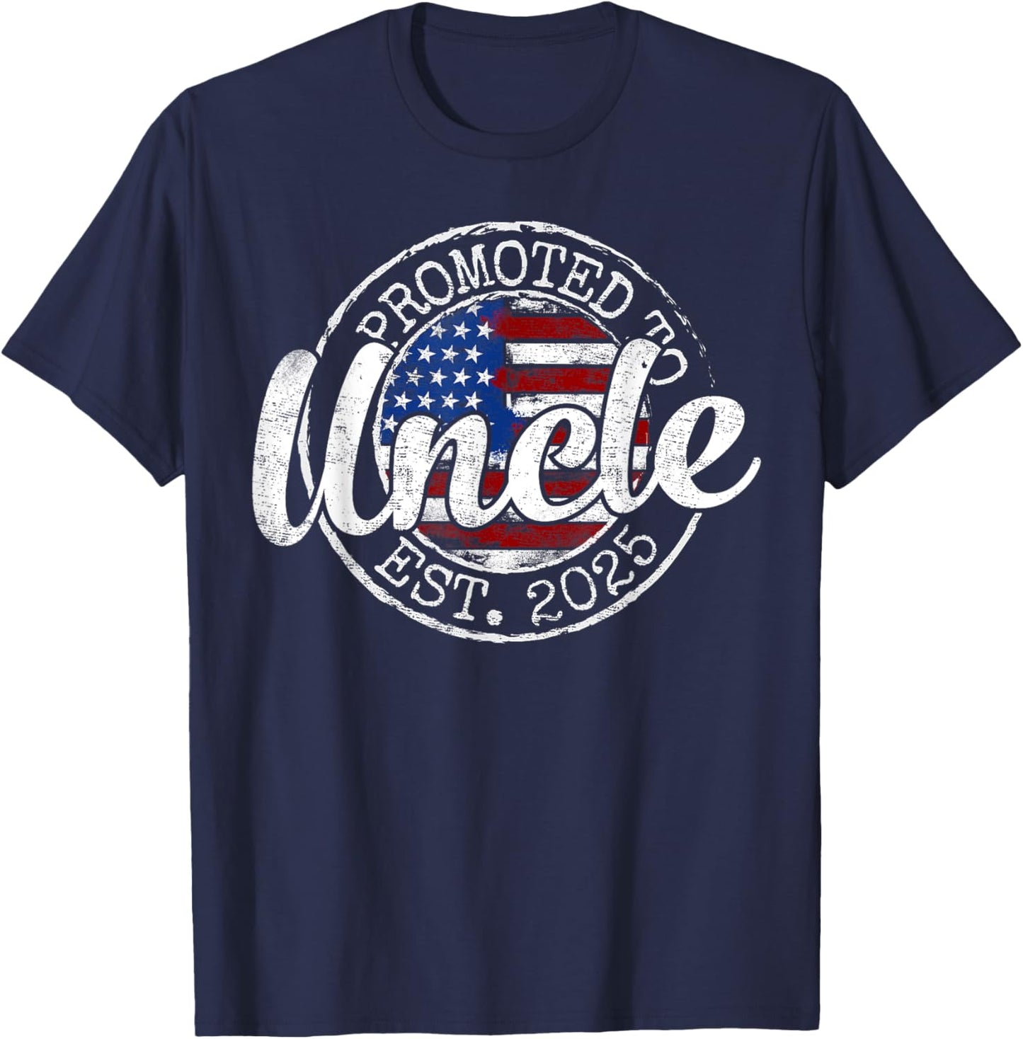 Promoted To Uncle Est 2025 Uncle To Be Gifts 1St Time Uncle T-Shirt - T-Shirt | Navy