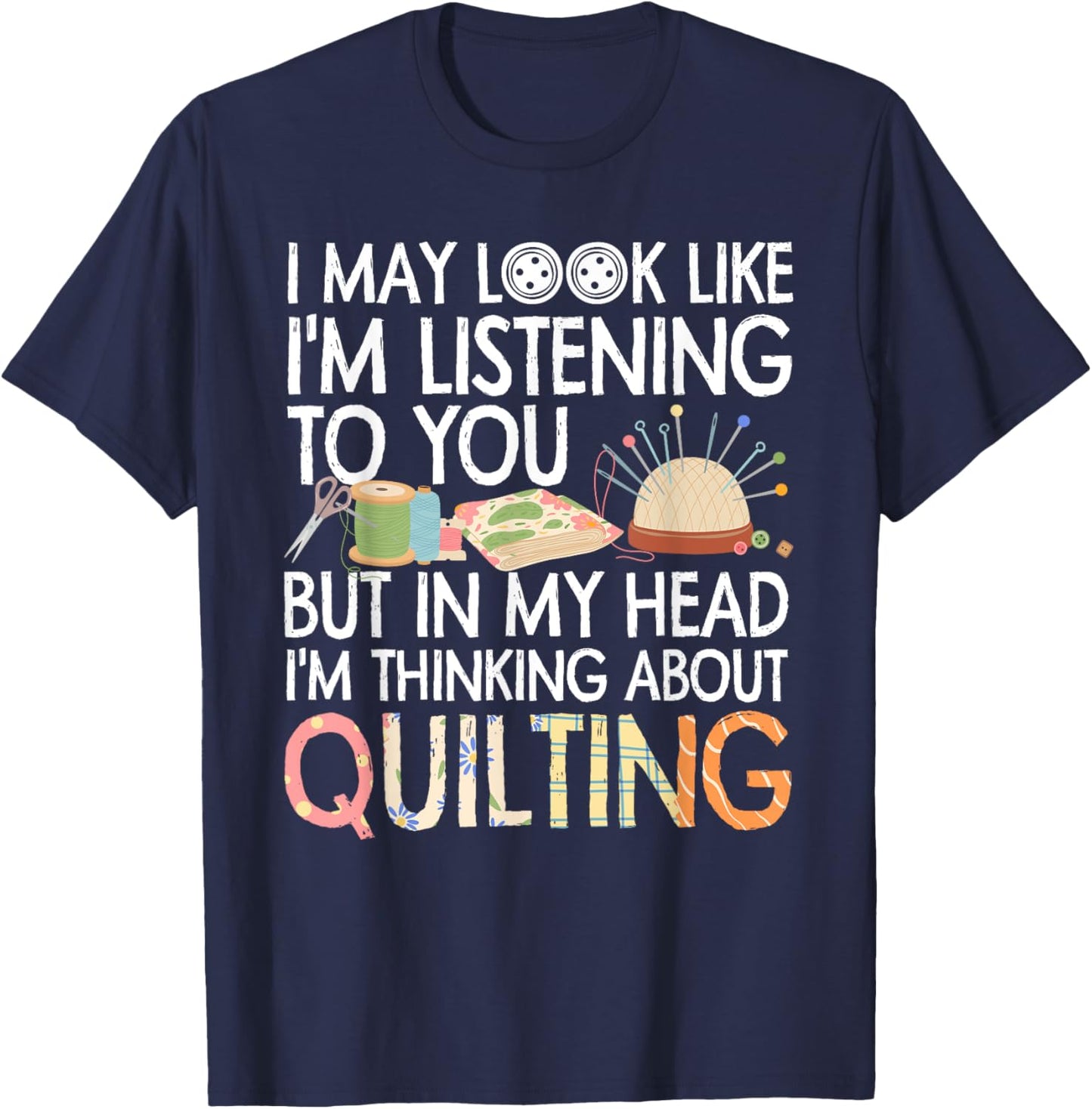 Funny Quilting Design Women Quilting Lover Quilter T-Shirt - T-Shirt | Navy