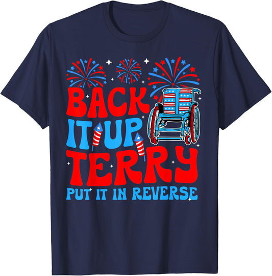 Back It Up Terry Put It In Reverse Firework 4th Of July T-Shirt - T-Shirt | Navy