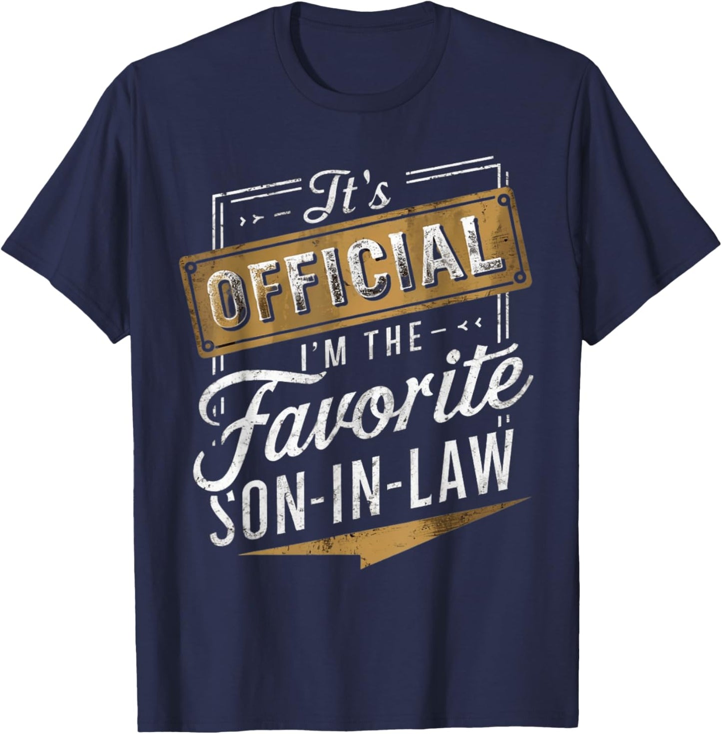It's Official I'm the Favorite Son-in-Law Men Family Humor T-Shirt - T-Shirt | Navy