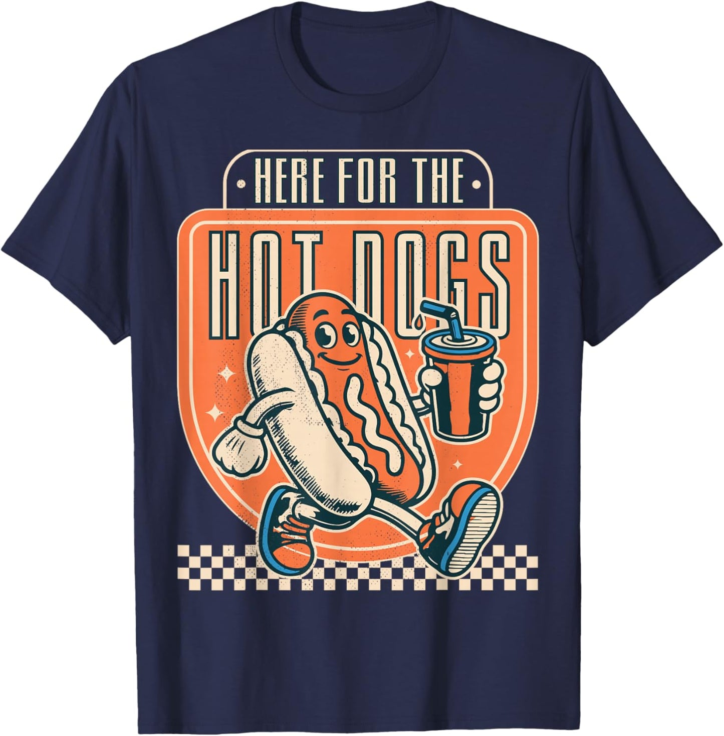 Here for The hot Dogs. T-Shirt - T-Shirt | Navy