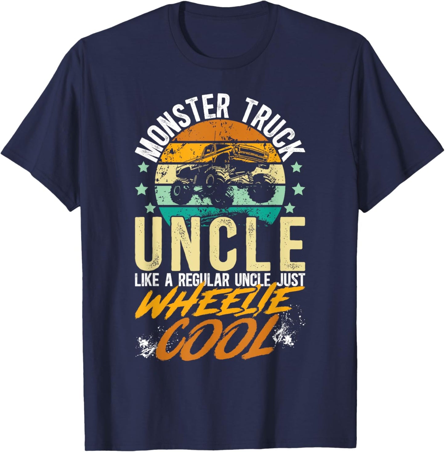Monster Truck Uncle Wheelie Cool Monster Truck Uncle T-Shirt - T-Shirt | Navy