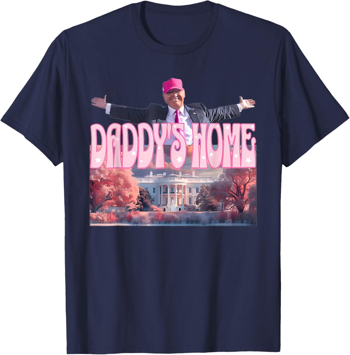 Funny Daddy's Home Trump Pink 2024 Take America Back 2024 T-Shirt - T-Shirt | Navy