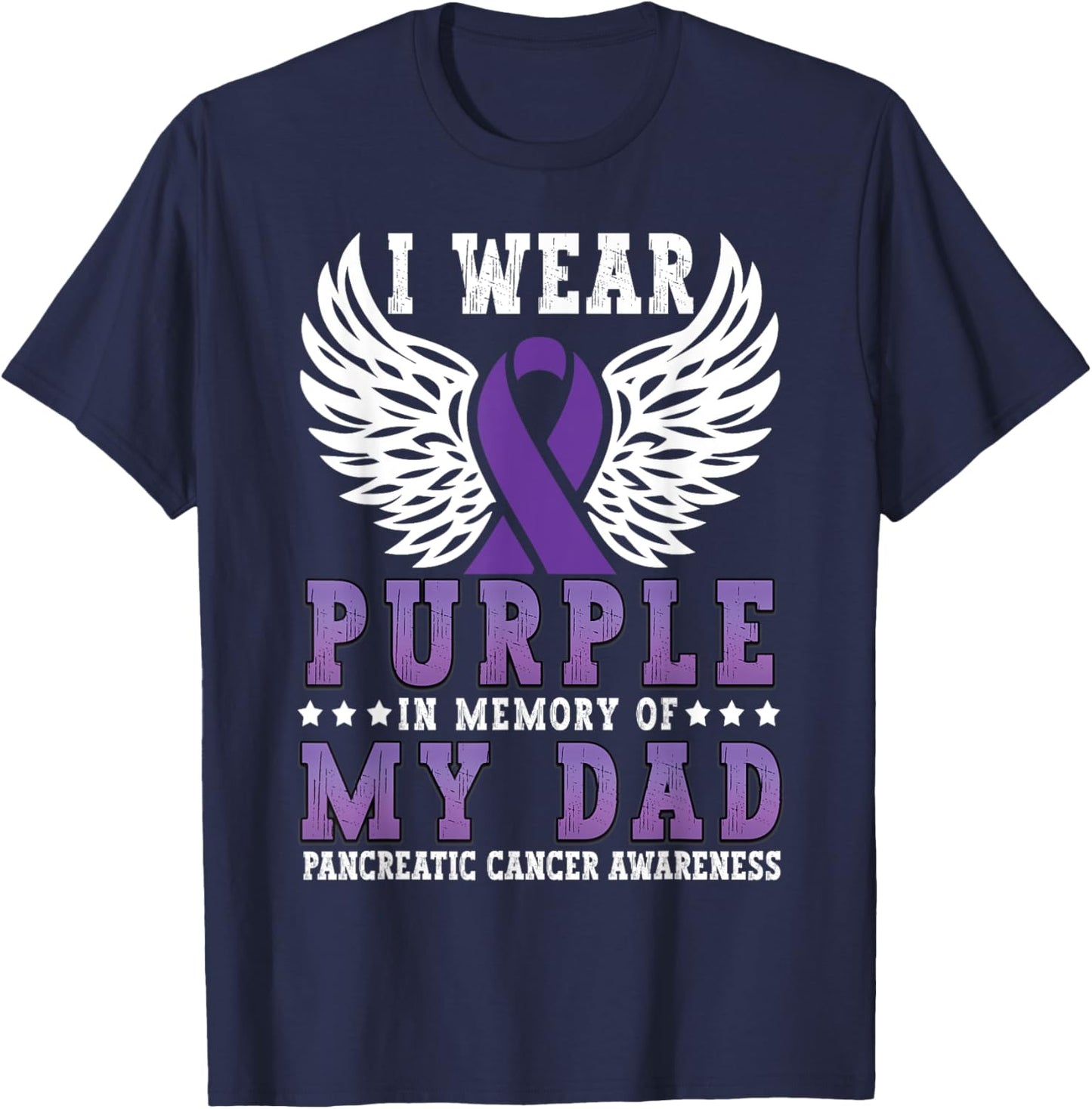 I Wear Purple In Memory Of Dad Pancreatic Cancer Awareness T-Shirt - T-Shirt | Navy