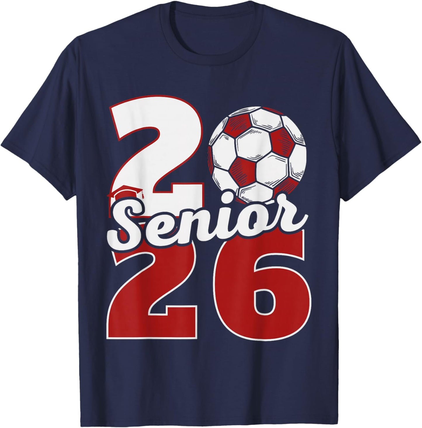 Senior 2026 Soccer Class of 26 Graduation Party T-Shirt - T-Shirt | Navy