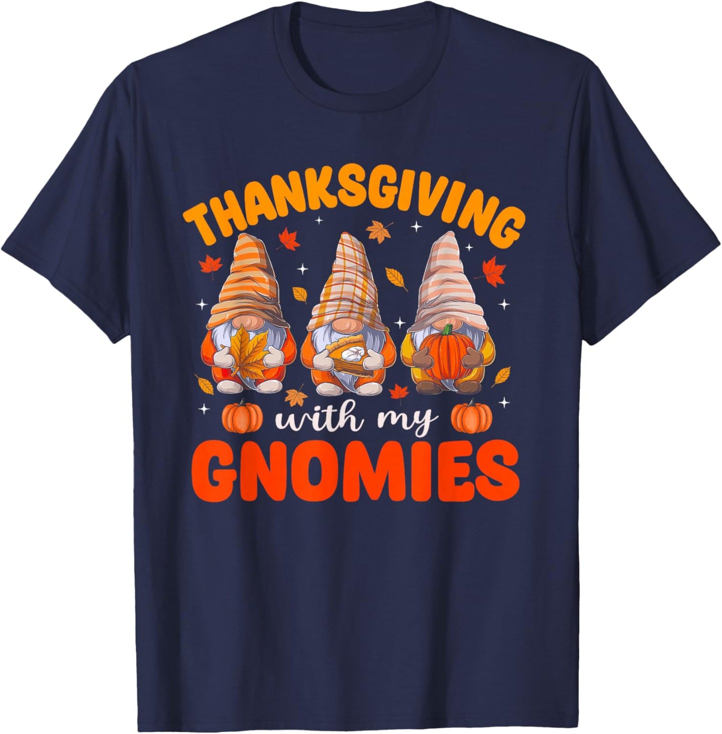 Thanksgiving With My Gnomies Fall Autumn Pumpkin Season T-Shirt - T-Shirt | Navy