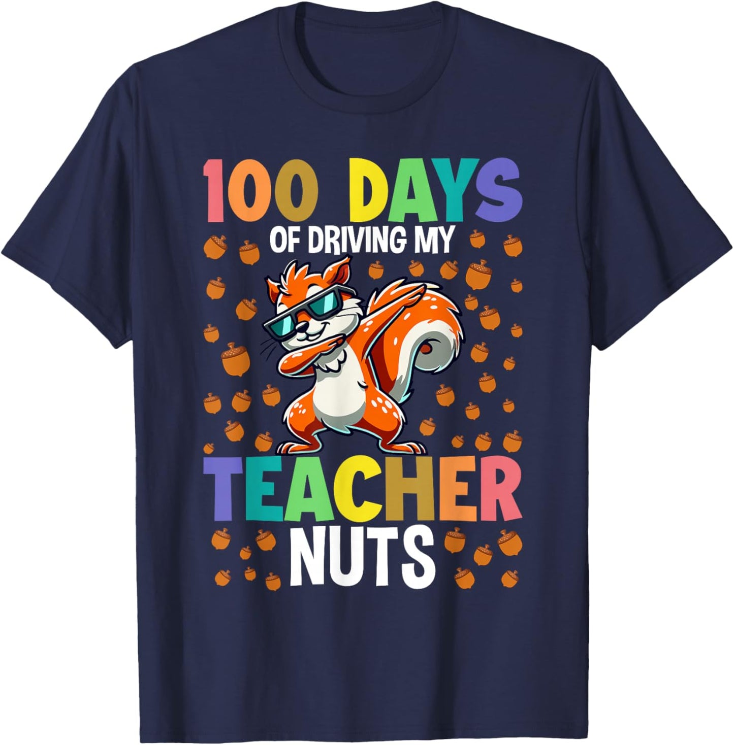 100 Days of Driving My Teacher Nuts Dabbing Squirrel School T-Shirt - T-Shirt | Navy