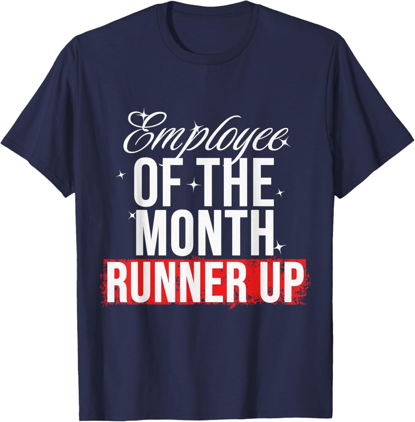Employee Of The Month Runner Up T-Shirt - T-Shirt | Navy