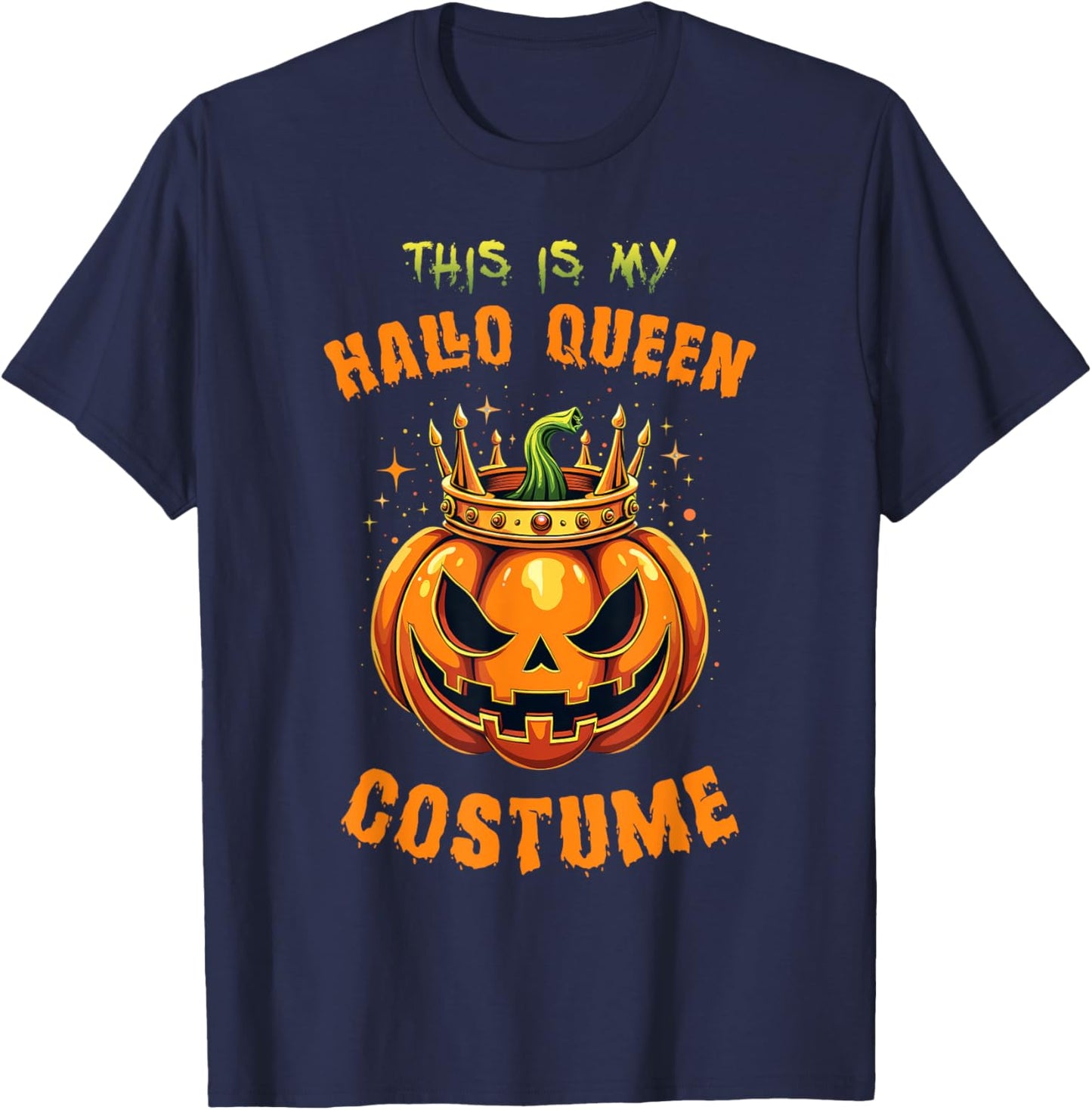 This is My Hallo-Queen Costume Halloween Pumpkin T-Shirt - T-Shirt | Navy