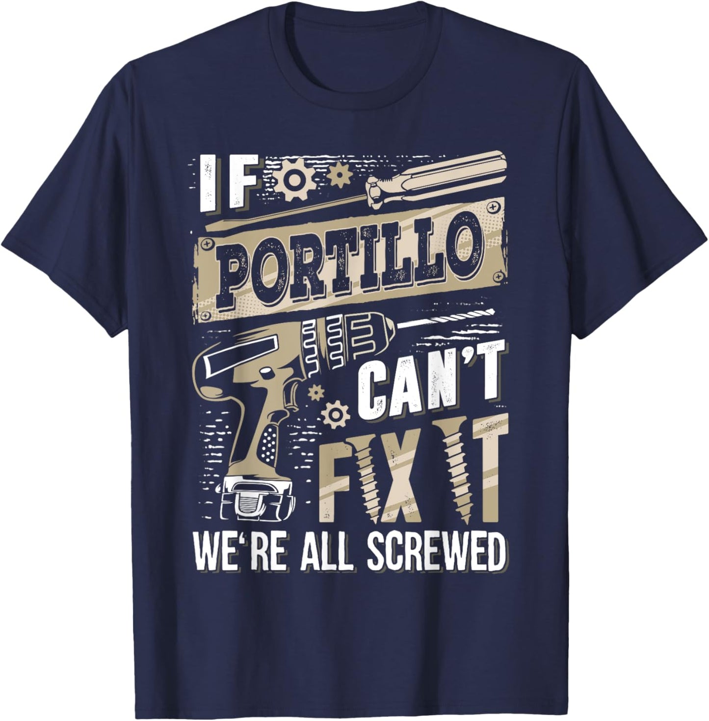 If PORTILLO Can't Fix It We're All Screwed Family Name T-Shirt - T-Shirt | Navy
