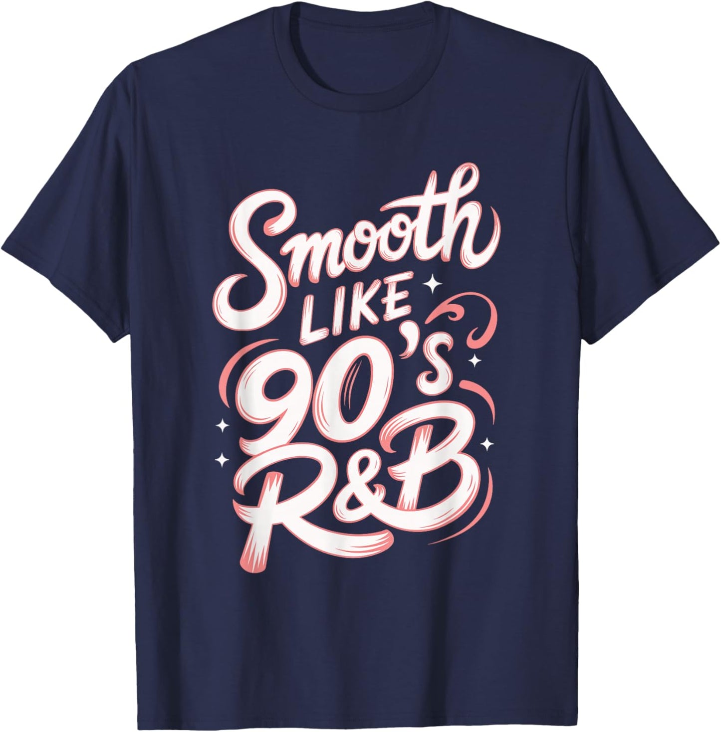 Smooth Like 90's R&B T-Shirt - T-Shirt | Navy