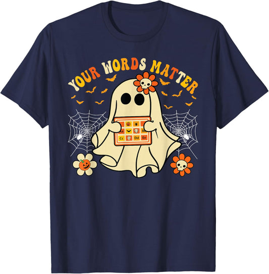 Your Words Matter SLP Ghost Halloween Speech Therapy T-Shirt - T-Shirt | Navy