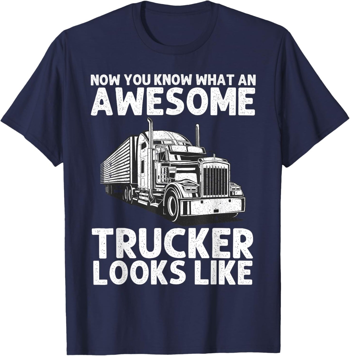 Best Truck Driver Art Dad Women Trucking CDL Trucker T-Shirt - T-Shirt | Navy