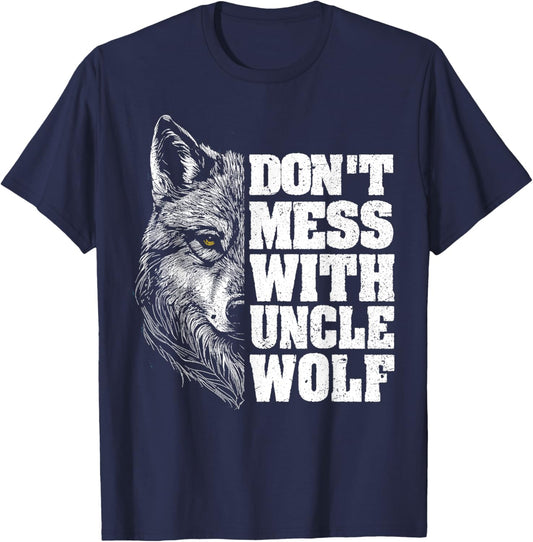 Don't Mess with Uncle Wolf for Father's Day Uncle Wolf T-Shirt - T-Shirt | Navy