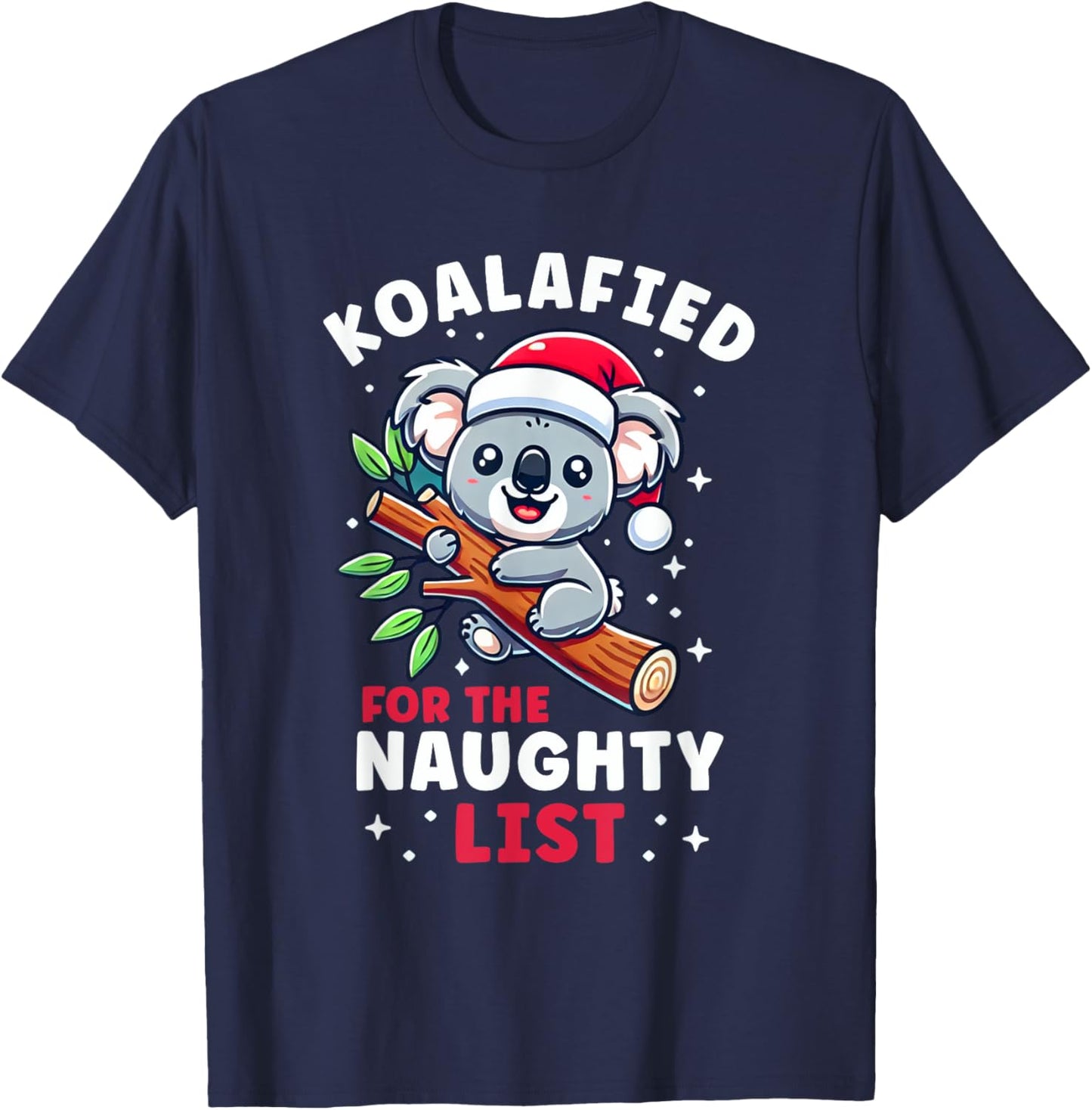 Koala Christmas Pun Koalified For the Naughty List Funny T-Shirt - T-Shirt | Navy