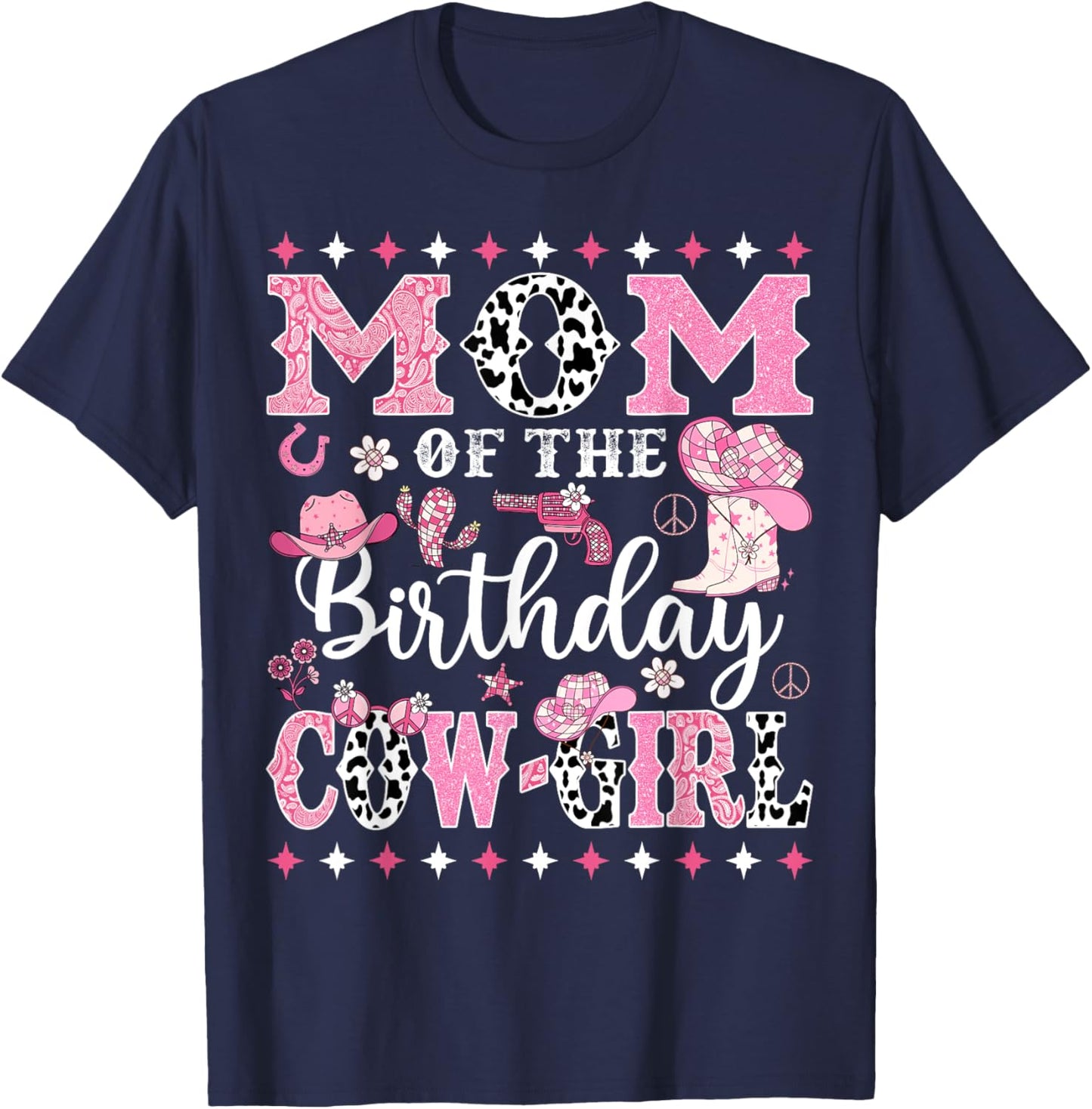Mom Of The Birthday CowGirl Rodeo CowGirl Birthday T-Shirt - T-Shirt | Navy