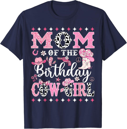 Mom Of The Birthday CowGirl Rodeo CowGirl Birthday T-Shirt - T-Shirt | Navy