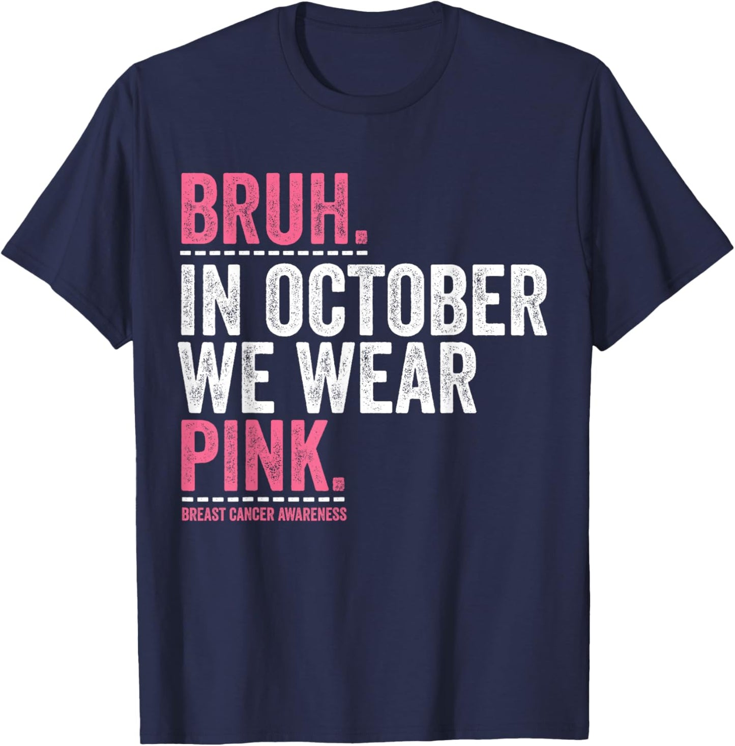 Bruh In October Wear Pink, Cancer breas - Kids Boys T-Shirt - T-Shirt | Navy
