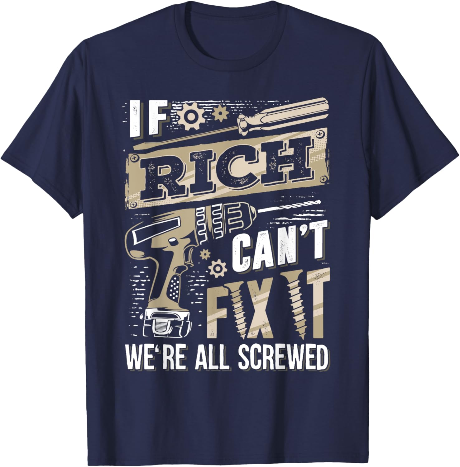 If RICH Can't Fix It We're All Screwed Vintage Family Name T-Shirt - T-Shirt | Navy