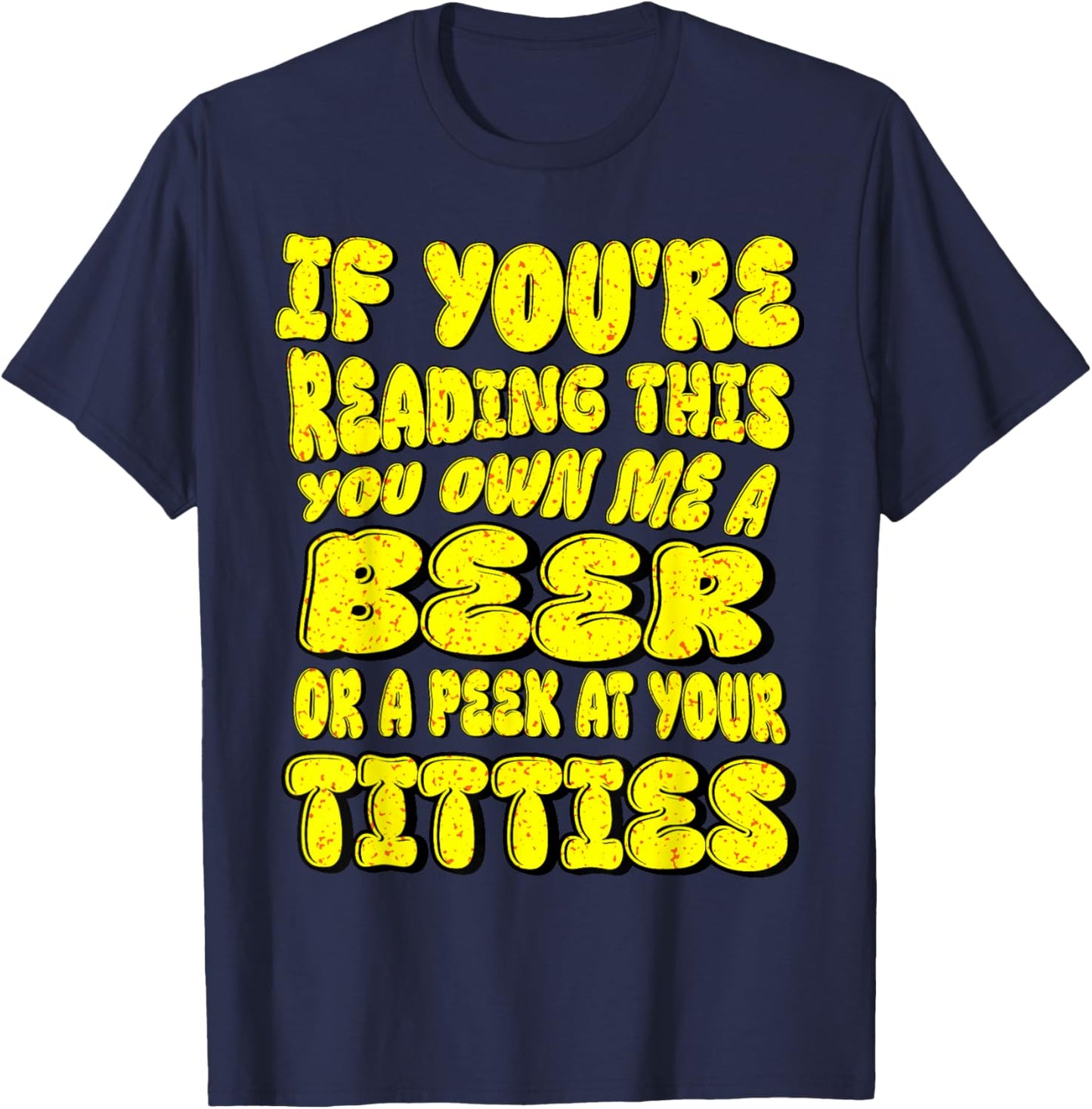 Funny ,Beer ,Lover ,If You're Reading This You Owe Me A Beer T-Shirt - T-Shirt | Navy