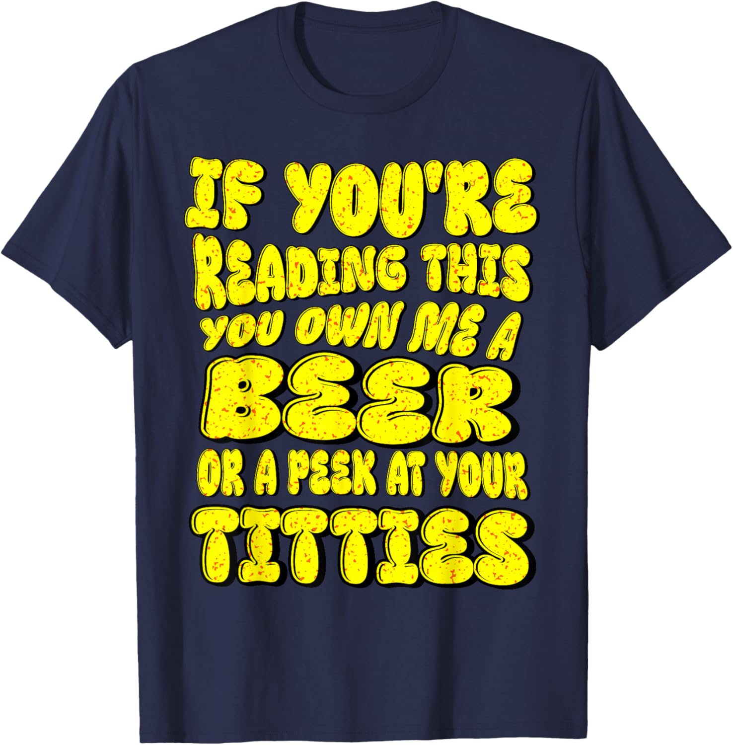 Funny ,Beer ,Lover ,If You're Reading This You Owe Me A Beer T-Shirt - T-Shirt | Navy