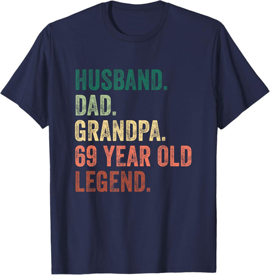 Husband Dad Grandpa 69 Year Old Legend 69th Birthday T-Shirt - T-Shirt | Navy