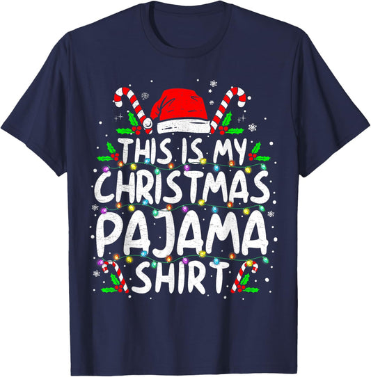 This Is My Christmas Pajama Shirt Funny Xmas PJs Men Women T-Shirt - T-Shirt | Navy